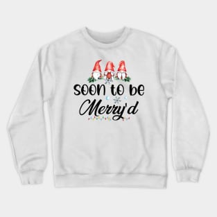 Funny Gnomes Soon to be Merry'd Crewneck Sweatshirt